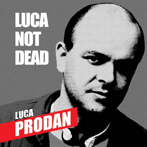 Luca Not Dead